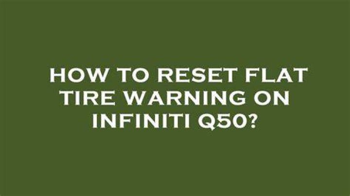 How to reset flat tire warning on infiniti q50